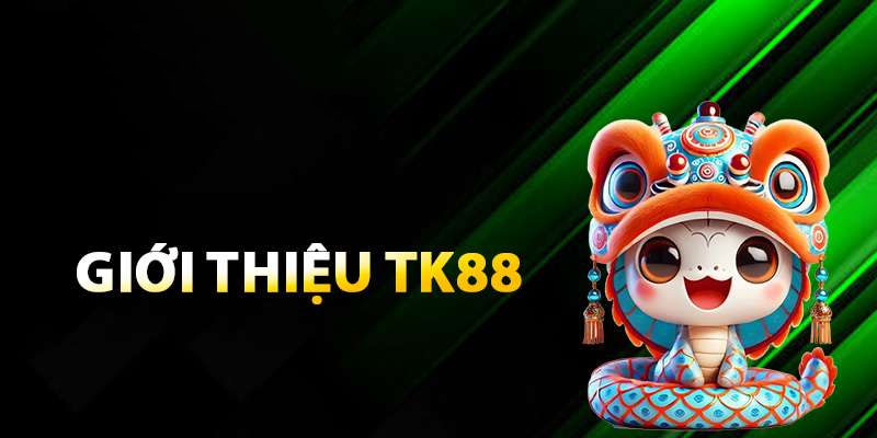 Giới thiệu các ưu điểm nổi bật Tk88